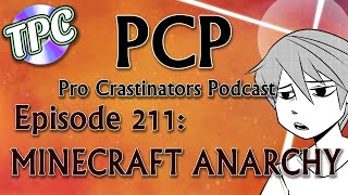 MINECRAFT ANARCHY ft FitMC  The Pro Crastinators Podcast Episode 211 [upl. by Mimajneb225]