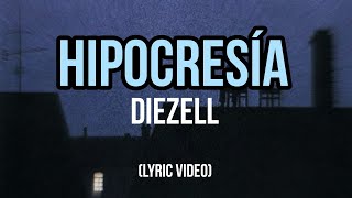 Diezell  Hipocresía  Letra [upl. by Alraep]