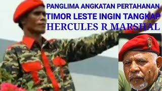 Panglima pertahanan Timor LesteLERE ANAN TIMOR Ingin tangkap HERCULES R MARHSAL [upl. by Orme]