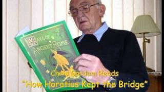 Chris Gardam reads quotHow Horatius Kept the Bridgequotflv [upl. by Timus]