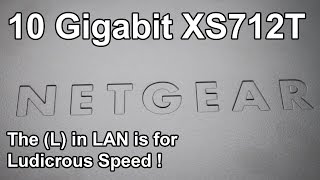 Netgear XS712T Unboxing amp Overview [upl. by Aihsa]