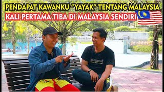 CERITA KAWANKU SAAT LIHAT MALAYSIA SEBENAR TERNYATA DI MALAYSIA SANGAT TERTIB BERSIH DAN MAJU [upl. by Ajuna]