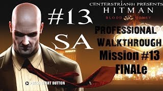 Hitman Blood Money  Professional Walkthrough  Part 13  Requiem  SA  FINALE  CenterStrain01 [upl. by Fuchs]