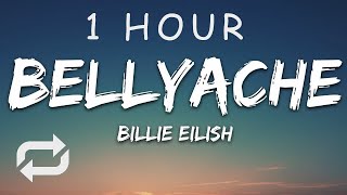 1 HOUR 🕐  Billie Eilish  Bellyache Lyrics [upl. by Ecirtael]