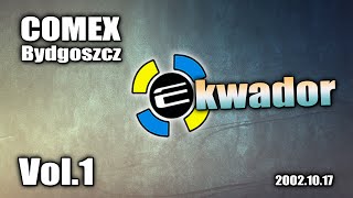 Klub Ekwador Manieczki 20021017 Comex Bydgoszcz vol1 [upl. by Nita]