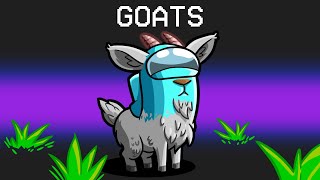 We Are GOATS in Among Us [upl. by Albarran]