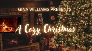 Gina Williams Presents A Cozy Christmas [upl. by Socha]