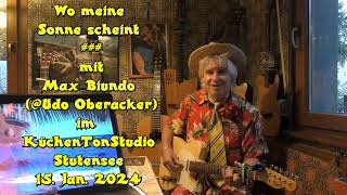 Wo meine Sonne scheint mit Max Biundo Udo Oberacker im KüchenTonStudio Stutensee 15 Jan 2024 [upl. by Airet]