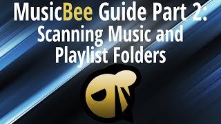 MusicBee Guide Part 2 Scanning Music and Playlist Folders [upl. by Meingoldas]