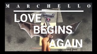 Marchello  Love Begins Again Subtitulado al Español [upl. by Sivert]