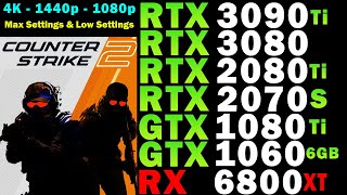 CS2 RTX 3090 Ti  3080  2080 Ti  2070 S  GTX 1080 Ti  1060 6GB  RX 6800 XT  Max amp Low Settings [upl. by Nelan]