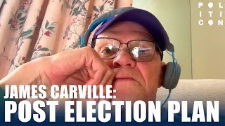 James Carville Post Election Plan [upl. by Pul953]