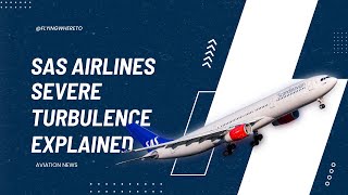 Turbulence aboard SAS Airlines Flight Explained [upl. by Mcallister775]