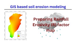 How can the rainfall Erosivity R factor spatial map be prepared to estimate soil loss [upl. by Marylee]