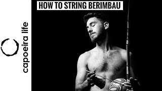 איך למתוח בירמבאו  How to String Berimbau  Capoeira Life Show [upl. by Atsuj]