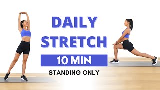 10 MIN FULL BODY STRETCH  Standing Stretches for Flexibility Mobility amp Relaxation  Cool Down [upl. by Ainslie]