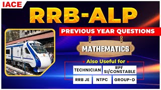 RRB  ALP MATHEMATICS PREVIOUS YEAR QUESTIONS  Also Useful For All Railway Exams  IACE [upl. by Idnib]