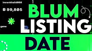 BLUM Listing Date  Billions Tokens Supply BLUM Airdrop Update Daily Gauro Fiker [upl. by Wilton]