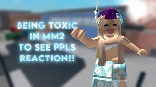 Being Toxic in Mm2 to See Peoples Reaction [upl. by Euqitsym978]