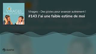 143 Jai une faible estime de moi [upl. by Phiona690]