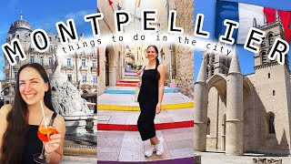 MONTPELLIER TRAVEL VLOG 🇫🇷 walking tour sightseeing things to do [upl. by Allenotna]