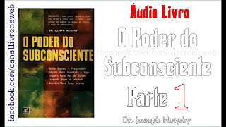 O Poder do Subconsciente  1ª Parte  JCarlosdeAndrade [upl. by Nirb]