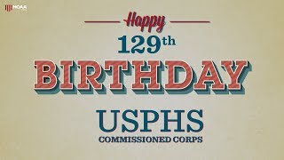 A Happy 129th USPHS Commissioned Corps Birthday Timeline [upl. by Naffets32]