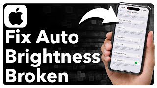 How To Fix Auto Brightness Not Working On iPhone [upl. by Gregson]