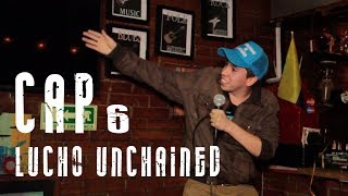 Con Ánimo de Ofender  Cap 6  Lucho Unchained [upl. by Adnaluy]