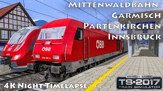 4K Timelapse  night  Mittenwaldbahn GarmischPartenkirchen  Innsbruck ÖBB 4020 Train Simulator [upl. by Trahurn565]