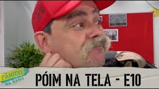 PÓIM NA TELA  E10 [upl. by Tija474]