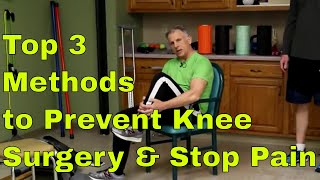 Top 3 Methods To Prevent Knee Surgery amp Stop Knee Pain [upl. by Winwaloe]