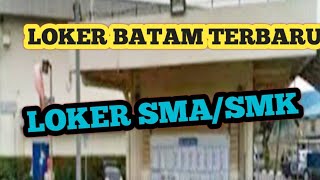 LOKER BATAM TERBARU LULUSAN SMA SMK IKLAN KOTA BATAM [upl. by Hanna]