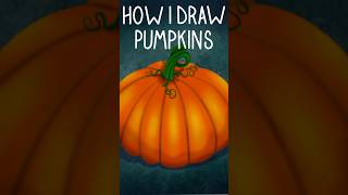 How I draw my pumpkins pumpkin pumpkinart artoftheday drawingtutorial november howtodraw [upl. by Tamanaha555]