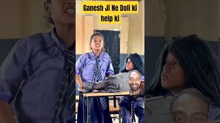 Doli Mein Ganesh ji ki madad Li dolly school funny emotional fun comedy mastikipaathshala [upl. by Skill]