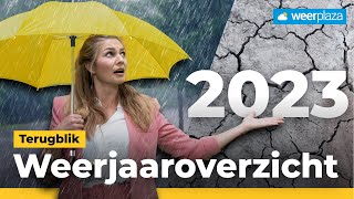 2023 een recordjaar op meerdere punten  Weerplaza Jaaroverzicht [upl. by Atsira]