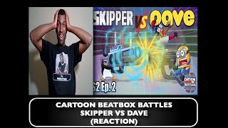 BAG OF CHEETO PUFFS  Cartoon Beatbox Battles Skipper vs Dave REACTION  TL Productions [upl. by Keavy31]