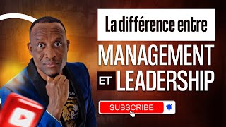 Découvrez la différence entre le Management et le Leadership Maintenant [upl. by Leler973]