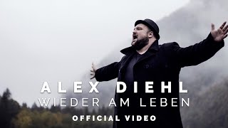 Alex Diehl  Wieder am Leben Official Video [upl. by Kyla]