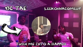 Bc Tae Turns Me Into A Rapper In A Hour Leekonnacomeup Pulled Up🔥 [upl. by Norbert]