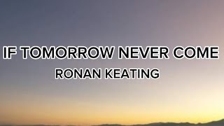 Ronan Keating  If Tomorrow Never come lyrics [upl. by Flavian]