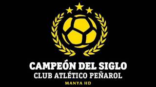 Peñarol  Himno Campeón del Siglo HQ [upl. by O'Reilly]