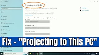 How to Fix quotProjecting to This PCquot Feature Disabled in Windows 10 [upl. by Tedder]