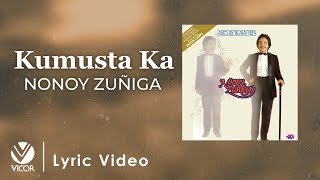 Kumusta Ka  Nonoy Zuñiga Official Lyric Video [upl. by Richarda]