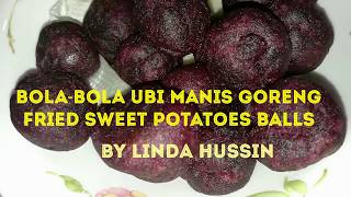 Cucur Bolabola Ubi Manis Goreng  Fried Sweet Potatoes Balls by Linda Hussin [upl. by Michey]