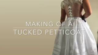 Making of a Tucked Petticoat [upl. by Kellia]