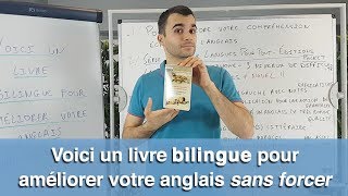 Voici un livre bilingue pour améliorer votre anglais sans forcer [upl. by Plato921]