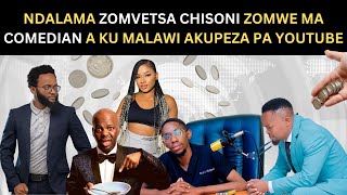 NDALAMA ZOMVETSA CHISONI ZOMWE MA COMEDIAN A KU MALAWI AKUPEZA PA YOUTUBE [upl. by Aramoiz]