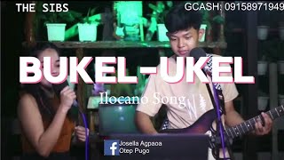 Bukel Ukel Ilocano Song The Sibs Cover balse ilokana ilocanomelodyofficial [upl. by Oine349]