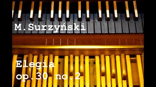 MSurzyński  Elegia op30 No2  Maciej Jachimowicz  organist [upl. by Lleryt948]